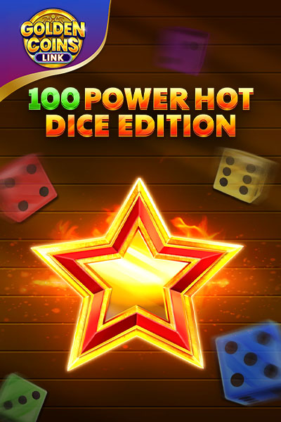 100 Power Hot Dice - Edition Golden Coins Link