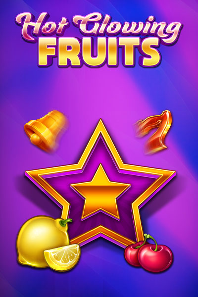 Hot Glowing Fruits